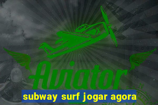 subway surf jogar agora